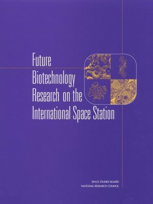 cover image of Future Biotechnology Research on the International Space Station